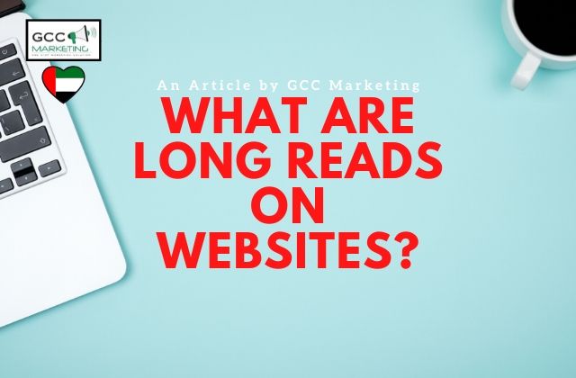 What are Long Reads on Websites