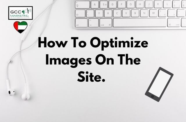 How To Optimize Images On The Site.