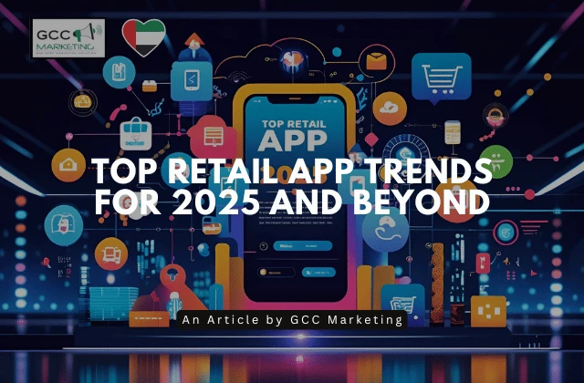 Top Retail App Trends for 2025 and Beyond
